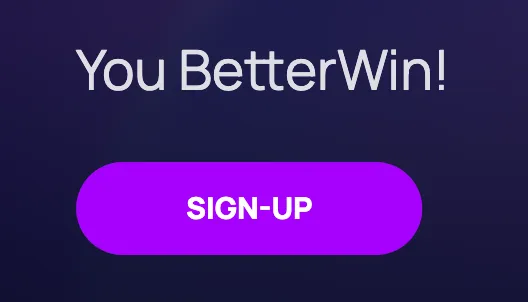 Eye-catching sign for BetterWin Casino, urging potential players to sign up for a chance to win.